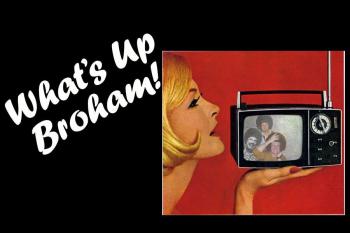 Brohams, The